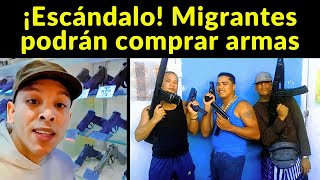 ¡EE.UU. en decadencia! Migrantes podrán comprar y tener armas