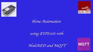 DIY ESP8266 home automation with NodeRED and MQTT broker