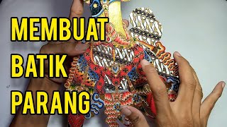 Proses membuat batik PARANG...