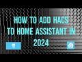 How to add HACS to Home Assistant in 2024