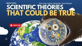 Unbelievable Scientific Theories That Could Be True