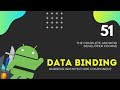 Data Binding in Android - Android Architecture Components #51
