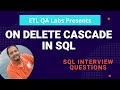 ON DELETE CASCADE IN SQL | SQL INTERVIEW QUESTIONS | ON DELETE CASCADE CONSTRAINT IN FOREIGN KEY
