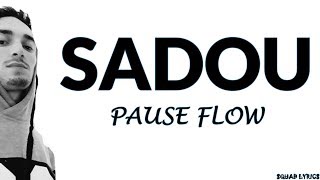 PAUSE - SADOU (Lyrics / Paroles)