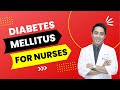 Diabetes Mellitus (Type 1 & Type 2) for Nursing |2022