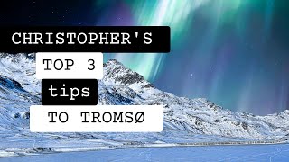 NORWAY: "My Top 3 Things To Do In Tromsø" // Travel Tips From The Locals