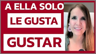 Mujeres a las que SOLO les gusta GUSTAR