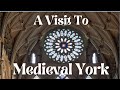 A Visit to Medieval York