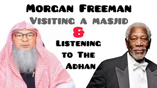 Sheikh reacting to a video of Morgan Freeman visiting a masjid & listening to adhan Assim al hakeem