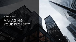 #OwnIt Module: Managing Your Property | 33 University