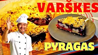 KAIP PASIGAMYNTI SKANIAUSIA VARŠKES PYRAGA 👌 NAMINIS VARŠKES PYRAGAS SU UOGOMIS / SKANUMELIS 🥞