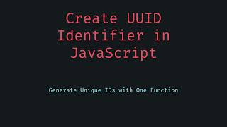 🎥 Generate UUID Identifier in JavaScript | Create Unique IDs Easily