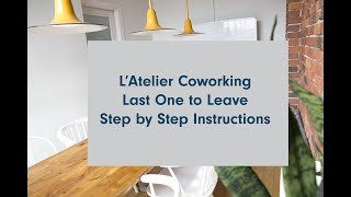 L'Atelier Coworking - Last one to leave instructions