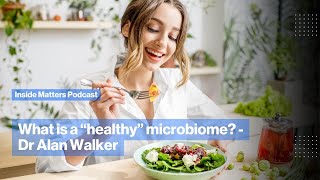 What Defines a Healthy Microbiome? | Understanding the Complexities and Insights