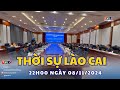 Thời sự Lào Cai 22h00 (08/11/2024) | THLC