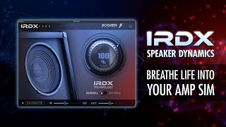 Introducing IRDX Core - Speaker Dynamics for any amp sim or Impulse Response