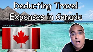 ACCOUNTANT EXPLAINS: Deducting Travel Expenses in Canada?