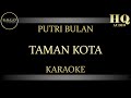 PUTRI BULAN TAMAN KOTA - KARAOKE