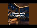 Zero Gravity