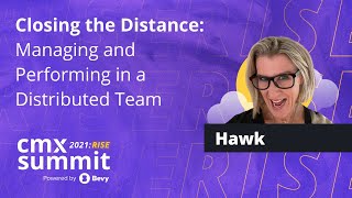 Closing the Distance: Managing and Performing in a Distributed Team [Workshop] | Hawk