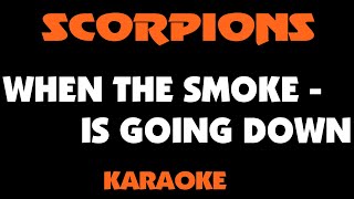 WHEN THE SMOKE IS GOING DOWN - SCORPIONS. Karaoke - MinusOne.
