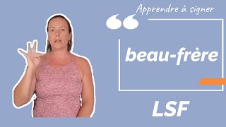 Signer BEAU-FRERE (beau-frère) en langue des signes française. Apprendre la LSF par configuration