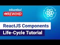 ReactJS Components Life-Cycle Tutorial | React Tutorial for Beginners  | Edureka | Rewind - 6