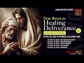 daily retreat for healing deliverance and anointing 27 january 2025 logos retreat centre