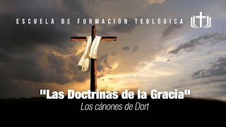 Las Doctrinas de la Gracia (parte XI)