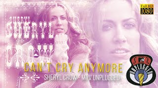 Sheryl Crow - Can't Cry Anymore (MTV Unplugged 1995)   FullHD   R Show Resize1080p