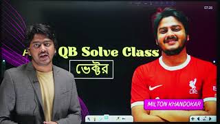 Agri QB Solve Course 2.0 | Phy QB Solve Demo Class | ভেক্টর | Enroll Now | Phy Chem Math সলভ ক্লাস