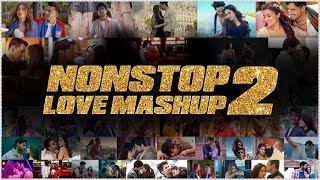 Nonstop Love Mashup 2 | Sunix Thakor | Romantic Mashup | Best of Bollywood Mashup