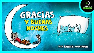 Gracias y Buenas Noches | Cuentos Para Dormir En Español Asombrosos Infantiles