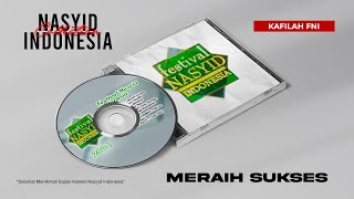 KAFILAH FNI - Meraih Sukses - Festival Nasyid Indonesia 2004