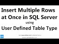 Insert Multiple Rows into Table using User Defined Table Type as Parameter in Stored Proc SQL - 1