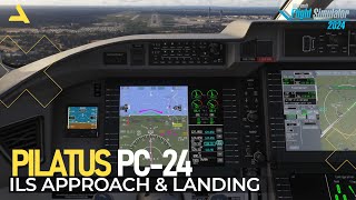 ILS Approach \u0026 Landing Tutorial of Pilatus PC-24 in MSFS 2024 | A Beginners Guide