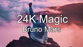 Bruno Mars - 24K Magic  (Lyrics)