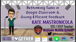 Rethinking Google Classroom Tasks & Giving Efficient Feedback