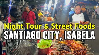 Night Walk \u0026 Street Food Tour in SANTIAGO CITY, ISABELA | Philippines Night Market in the Province