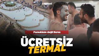 Pamukkale değil Bursa... Ücretsiz termal su ve çamur için akın akın geliyorlar