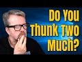 Small Business Advice: Do You Think Too Much? Entrepreneur Code with Tim Knox