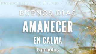 Meditación de la mañana AMANECER en CALMA ☀️🤍 - 5 minutos MINDFULNESS