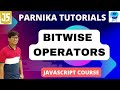 Bitwise Operators in  JavaScript | JavaScript Course for Beginners | Parnika Tutorials