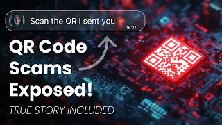 Shocking QR Code Scams You Need to Know About