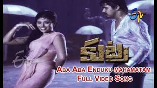 Aba Aba Enduku mahamatam Full Video Song | Kutra | Arjun | Mahalakshmi | Poornima | ETV Cinema