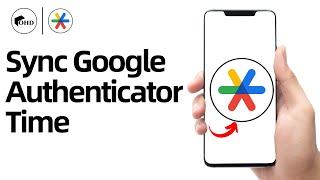 How to Sync Google Authenticator Time 2025 | Sync Google Authenticator Time