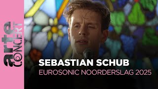 Sebastian Schub - Eurosonic Noorderslag 2025 - ARTE Concert