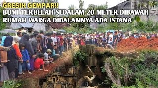 Gresik Gempar !! Bumi Terbelah Sedalam 20 Meter Dibawah Rumah Warga Didalamnya Ada Istana Terpendam