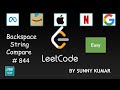 Backspace String Compare | Stack | Strings | Two Pointers | 844 LeetCode | Day 01