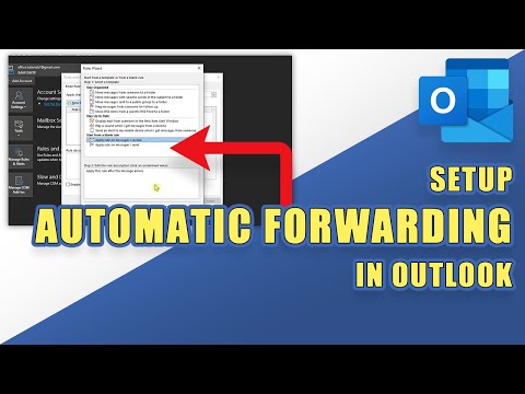 Outlook - How to Setup AUTOMATIC FORWARDING (for Specific or All Emails)